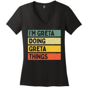 IM Greta Doing Greta Things Funny Personalized Quote Women's V-Neck T-Shirt