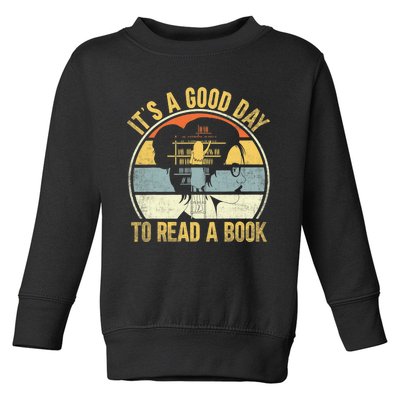 Its Good Day To Read Book Funny Book Day Shirts Toddler Sweatshirt