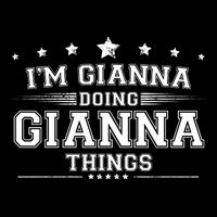 Im Gianna Doing Gianna Things T-Shirt