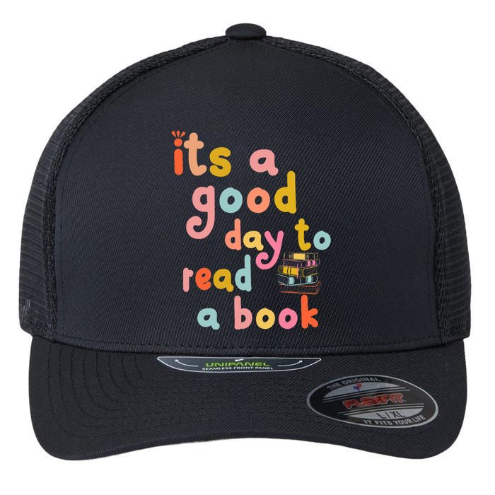 Its Good Day To Read Book Funny Library Book Reading Lovers Flexfit Unipanel Trucker Cap