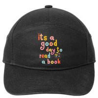 Its Good Day To Read Book Funny Library Book Reading Lovers 7-Panel Snapback Hat