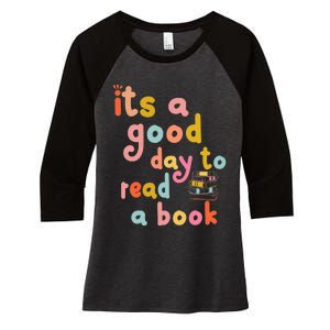 Its Good Day To Read Book Funny Library Book Reading Lovers Women's Tri-Blend 3/4-Sleeve Raglan Shirt