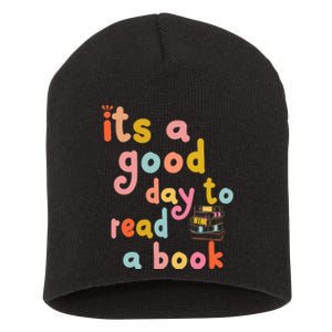 Its Good Day To Read Book Funny Library Book Reading Lovers Short Acrylic Beanie