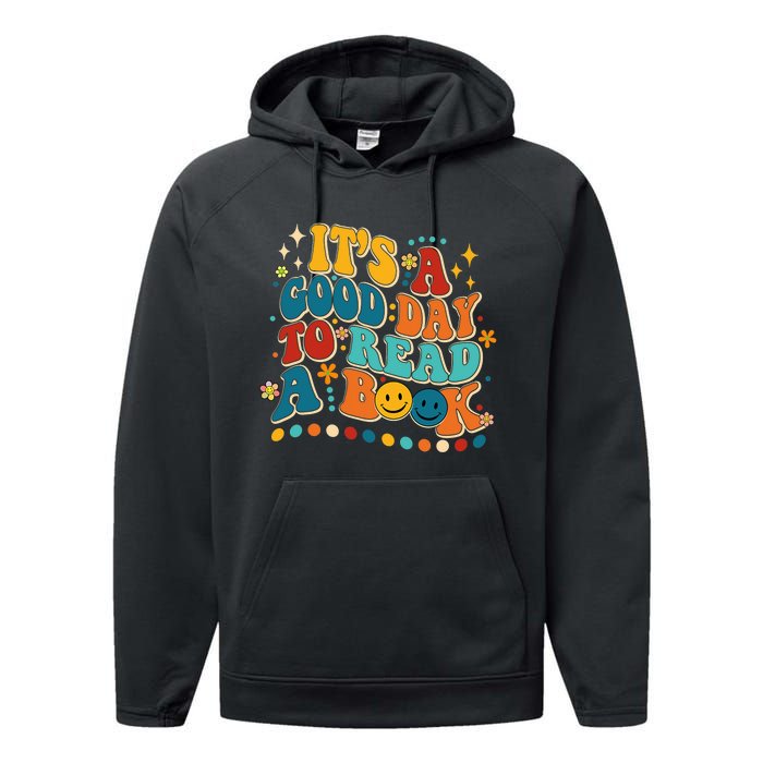 Its Good Day To Read Book Funny Library Book Day Performance Fleece Hoodie