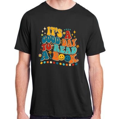 Its Good Day To Read Book Funny Library Book Day Adult ChromaSoft Performance T-Shirt