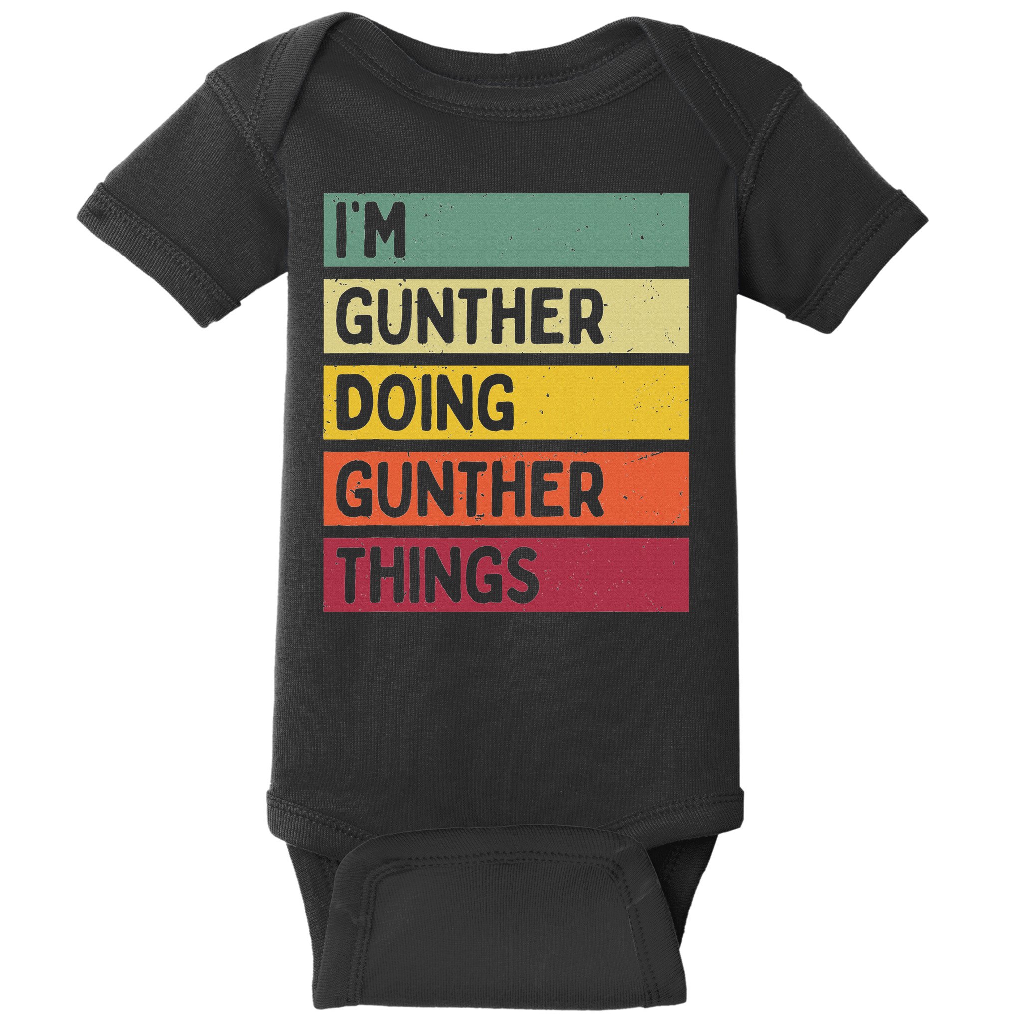 I'm Gunther Doing Gunther Things Funny Personalized Quote Baby Bodysuit