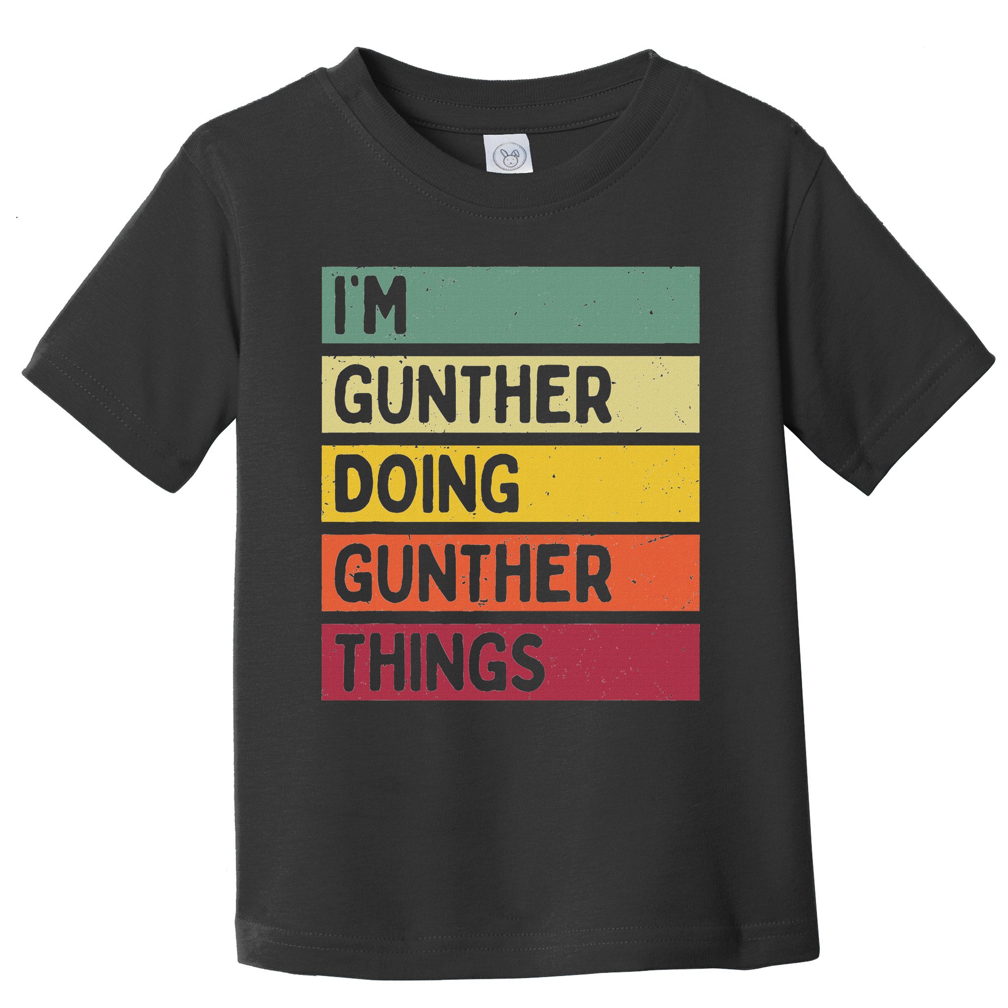I'm Gunther Doing Gunther Things Funny Personalized Quote Toddler T-Shirt