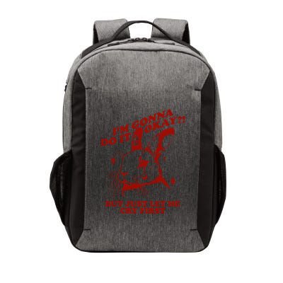Im Gonna Do It Okay But Just Let Me Cry First Vector Backpack