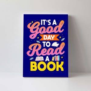 It's Good Day To Read A Book Gift Canvas