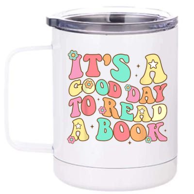 Its Good Day To Read Book Funny Library Reading Lovers 12 oz Stainless Steel Tumbler Cup