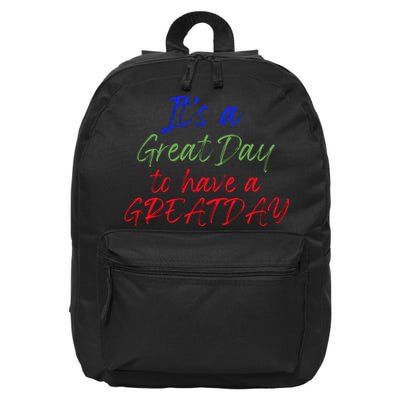 It's Great Day To Have A GREAT DAY, Positive Optimist 16 in Basic Backpack