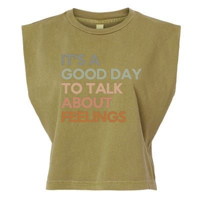 Its Good Day To Talk About Feelings Garment-Dyed Women's Muscle Tee