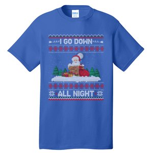 I Go Down All Night Crude Dirty Funny Christmas Santa Ugly Gift Tall T-Shirt