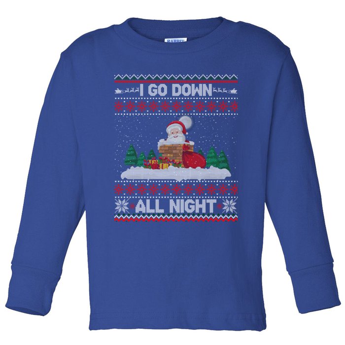 I Go Down All Night Crude Dirty Funny Christmas Santa Ugly Gift Toddler Long Sleeve Shirt