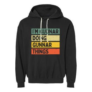 IM Gunnar Doing Gunnar Things Funny Personalized Quote Garment-Dyed Fleece Hoodie