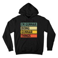 IM Gunnar Doing Gunnar Things Funny Personalized Quote Hoodie