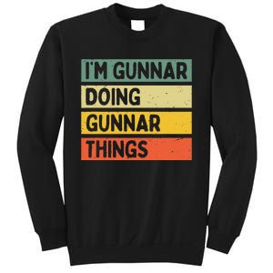 IM Gunnar Doing Gunnar Things Funny Personalized Quote Sweatshirt