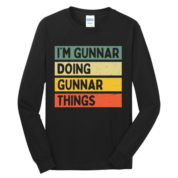 IM Gunnar Doing Gunnar Things Funny Personalized Quote Tall Long Sleeve T-Shirt