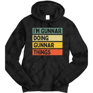 IM Gunnar Doing Gunnar Things Funny Personalized Quote Tie Dye Hoodie