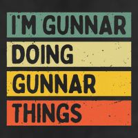 IM Gunnar Doing Gunnar Things Funny Personalized Quote Hat