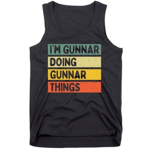 IM Gunnar Doing Gunnar Things Funny Personalized Quote Tank Top