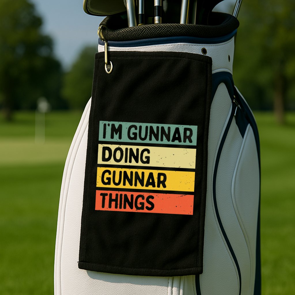 IM Gunnar Doing Gunnar Things Funny Personalized Quote Golf Towel