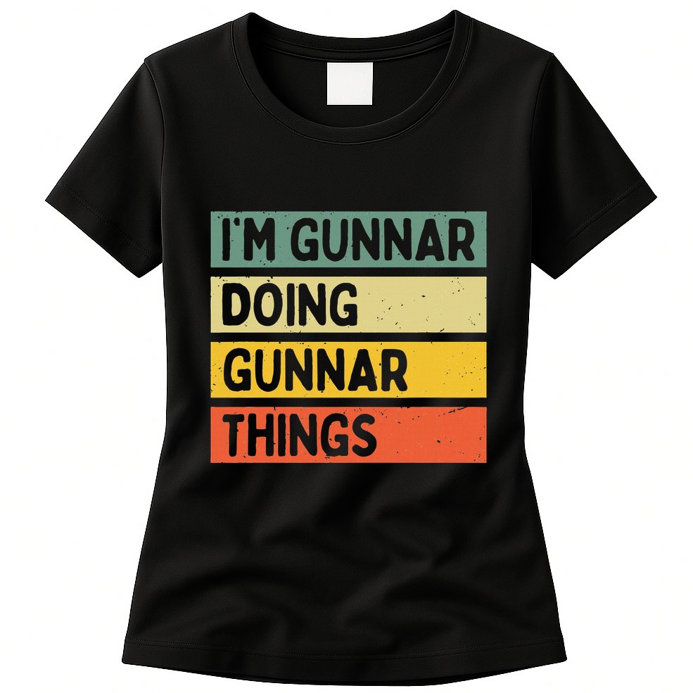 IM Gunnar Doing Gunnar Things Funny Personalized Quote Womens T-Shirt