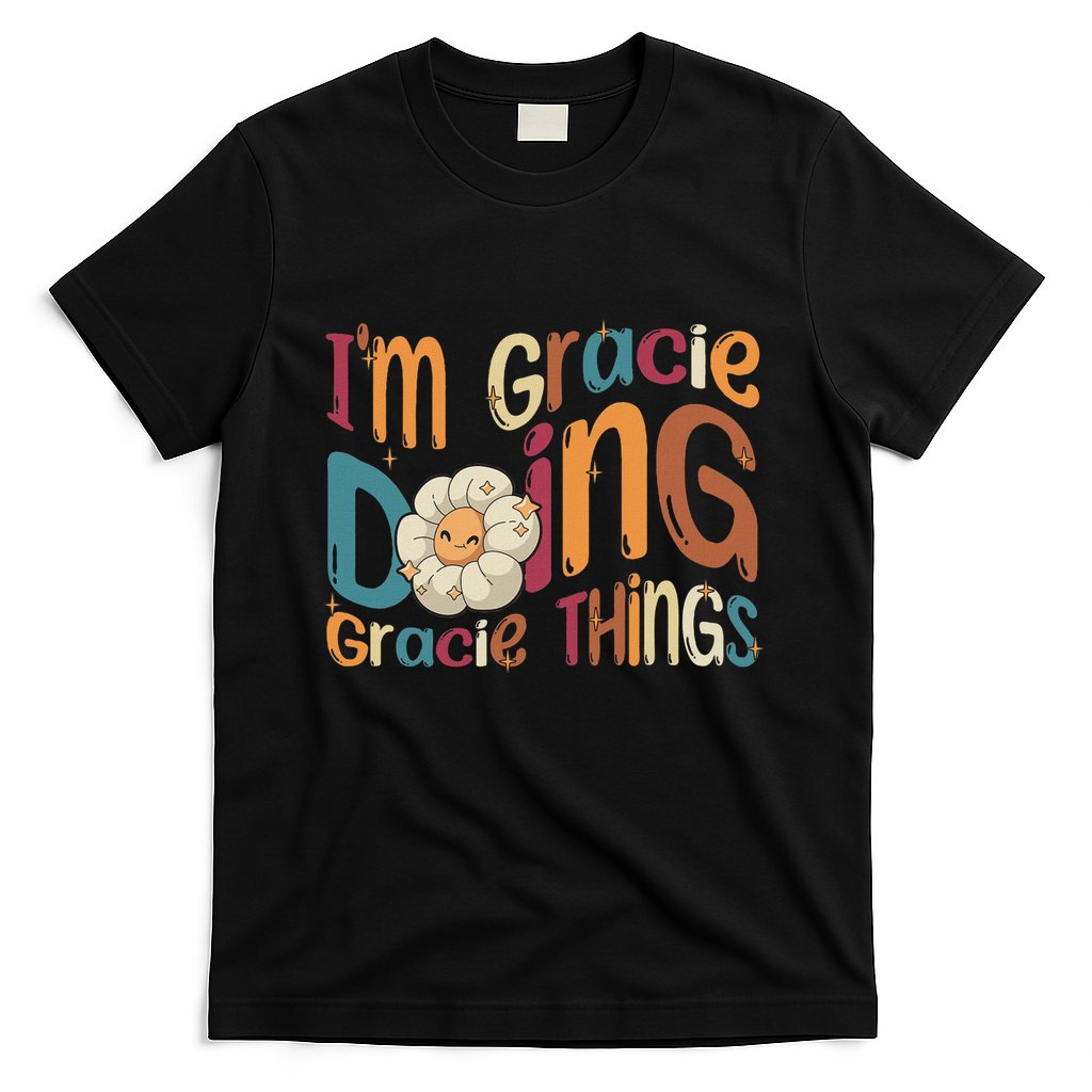 IM Gracie Doing Gracie Things Funny Groovy Retro Gracie T-Shirt