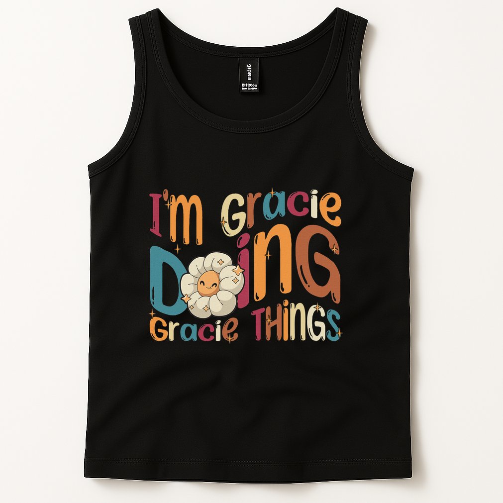 IM Gracie Doing Gracie Things Funny Groovy Retro Gracie Tank Top