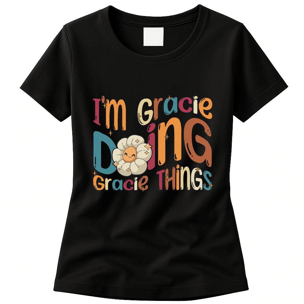 IM Gracie Doing Gracie Things Funny Groovy Retro Gracie Womens T-Shirt