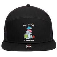 It's Good Day To Read A Book Read Across America Reading Day Book Lover 7 Panel Mesh Trucker Snapback Hat