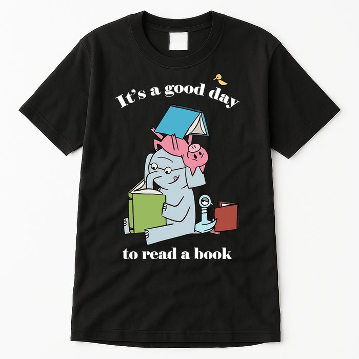 It's Good Day To Read A Book Read Across America Reading Day Book Lover Tall T-Shirt