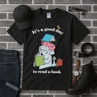 It's Good Day To Read A Book Read Across America Reading Day Book Lover Tall T-Shirt