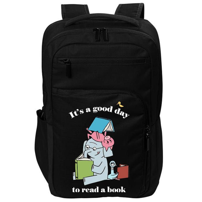 It's Good Day To Read A Book Read Across America Reading Day Book Lover Impact Tech Backpack