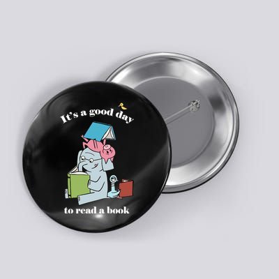 It's Good Day To Read A Book Read Across America Reading Day Book Lover Button