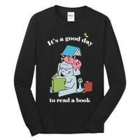 It's Good Day To Read A Book Read Across America Reading Day Book Lover Tall Long Sleeve T-Shirt