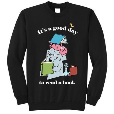 It's Good Day To Read A Book Read Across America Reading Day Book Lover Tall Sweatshirt