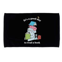 It's Good Day To Read A Book Read Across America Reading Day Book Lover Microfiber Hand Towel