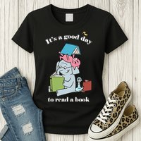 It's Good Day To Read A Book Read Across America Reading Day Book Lover Womens T-Shirt