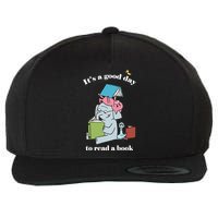 It's Good Day To Read A Book Read Across America Reading Day Book Lover Wool Snapback Cap