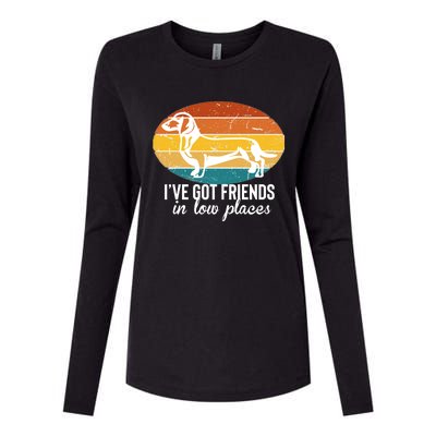 IVe Got Dachshund Friends In Low Places Gift Womens Cotton Relaxed Long Sleeve T-Shirt