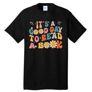 It's Good Day To Read Book Funny Library Reading Lovers Tall T-Shirt