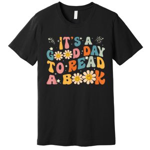 It's Good Day To Read Book Funny Library Reading Lovers Premium T-Shirt