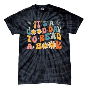 It's Good Day To Read Book Funny Library Reading Lovers Tie-Dye T-Shirt