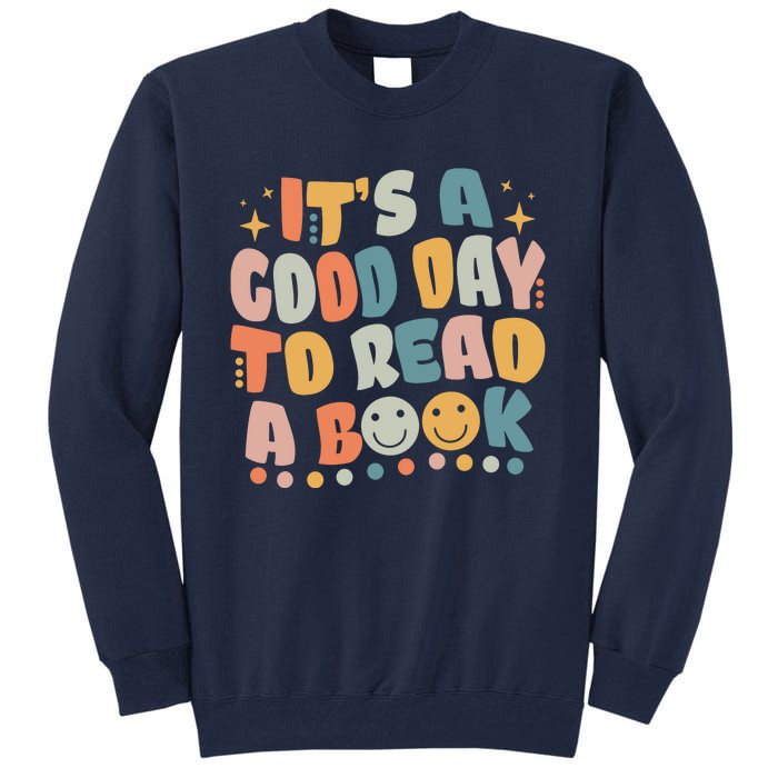 It's Good Day To Read Book Funny Library Reading Lovers Tall Sweatshirt