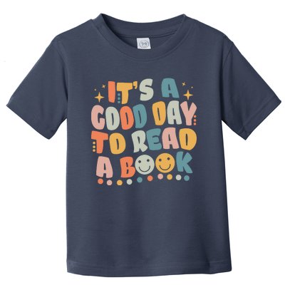 It's Good Day To Read Book Funny Library Reading Lovers Toddler T-Shirt