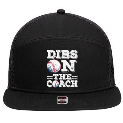 I've Got Dibs On The Coach Funny Baseball Coach 7 Panel Mesh Trucker Snapback Hat