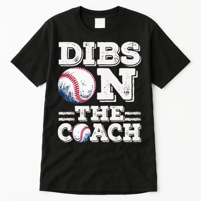 I've Got Dibs On The Coach Funny Baseball Coach Tall T-Shirt
