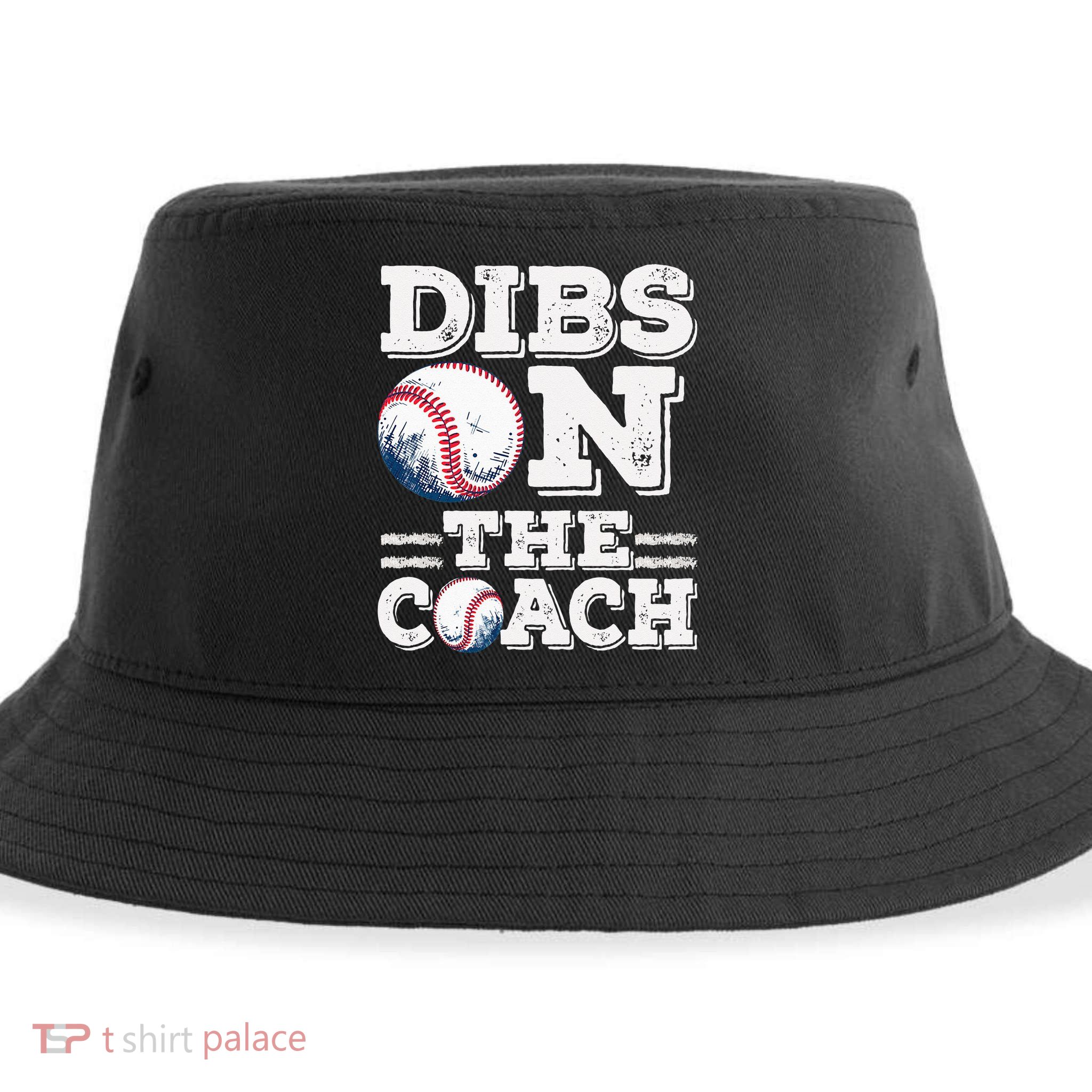 I've Got Dibs On The Coach Funny Baseball Coach Sustainable Bucket Hat