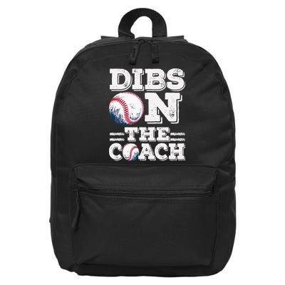 I've Got Dibs On The Coach Funny Baseball Coach 16 in Basic Backpack